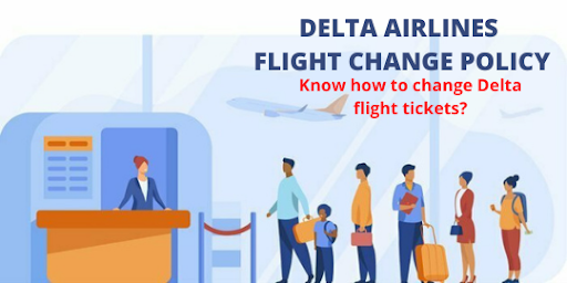 Delta Airlines Flight Change Policy - Change your Delta Flight Tickets